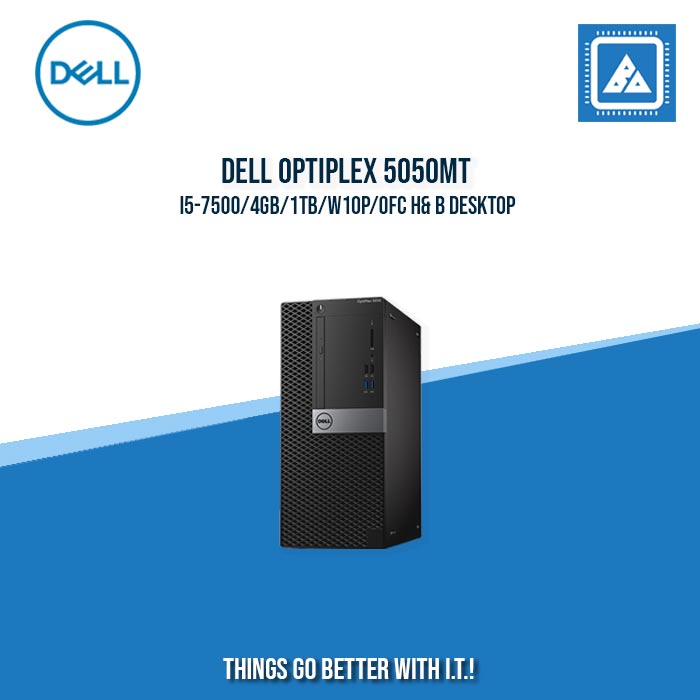 DELL OPTIPLEX 5050MT I5-7500/4GB/1TB/W10P/OFC H& B DESKTOP DELL OPTIPLEX 5050MT I5-7500/4GB/1TB/W10P/OFC H& B DESKTOP